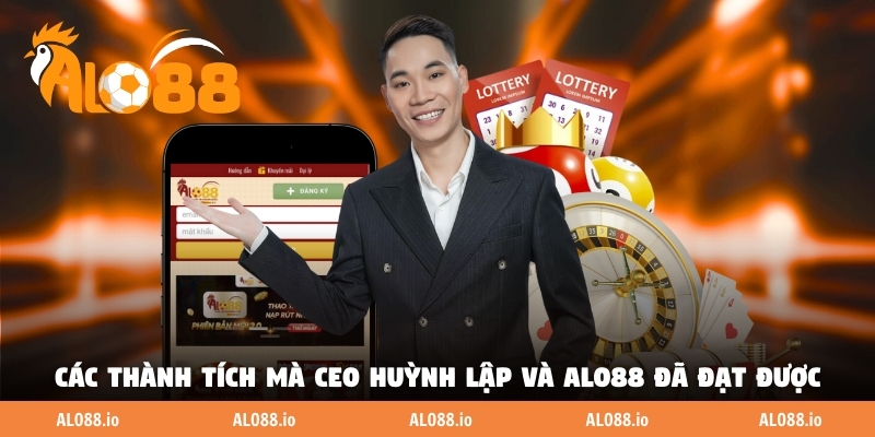 Các thành tích mà CEO Huỳnh Lập và ALO88 đã đạt được Các thành tích mà CEO Huỳnh Lập và ALO88 đã đạt được