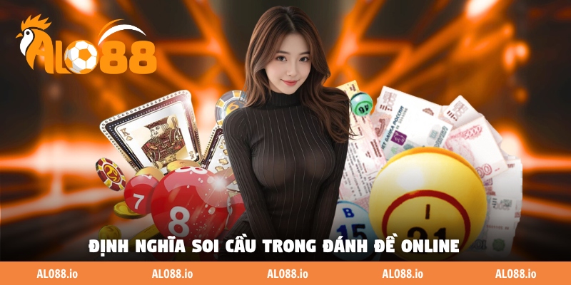 Định nghĩa soi cầu trong đánh đề online Định nghĩa soi cầu trong đánh đề online