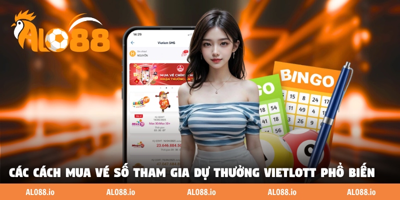 Các cách mua vé số tham gia dự thưởng Vietlott phổ biến Các cách mua vé số tham gia dự thưởng Vietlott phổ biến