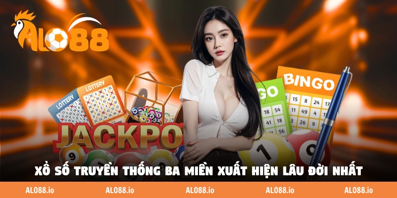 Xổ số truyền thống ba miền xuất hiện lâu đời nhất Xổ số truyền thống ba miền xuất hiện lâu đời nhất