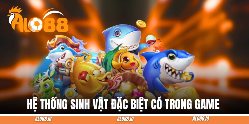 tam tien ban ca sinh vat dac biet tam tien ban ca sinh vat dac biet